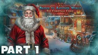 Bridge to Another World: The Christmas Curse Collector's Edition - Part 1