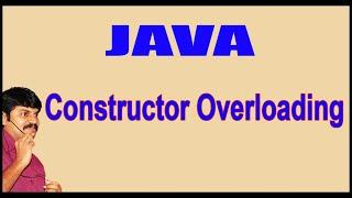 Java Constructors || Constructor Overloading || by DURGA Sir