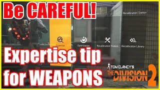 Expertise Warning for Division 2, Must Watch before upgrading weapons