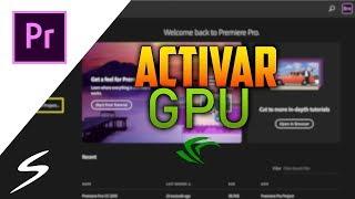 ►Activar La aceleración de GPU (CUDA) en Premiere Pro 2020-2021