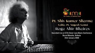 Raga Ahir Bhairav ~ Pt Shiv Kumar Sharma & Pt Yogesh Samsi ~ Dover Lane Music Conference (2009)