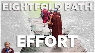 Practicing Buddhist Right Effort: the Path Has to Be Walked