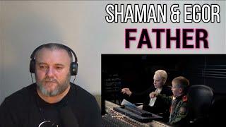 SHAMAN & EGOR - FATHER / Отец [official music video] (REACTION )