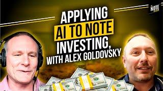 Applying AI to Note Investing, with Alex Goldovsky