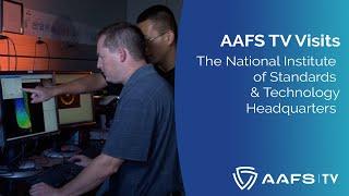 AAFS TV Visits the National Institute of Standards & Technology Headquarters