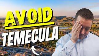 Avoid Moving to Temecula California Unless You Can Handle These 5 Facts