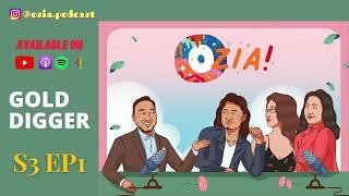 OZIA! Podcast S3 E1 | GOLD DIGGER