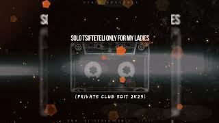 STAiF - Solo Tsifteteli Only For My Ladies (Private Club Edit 2k23)