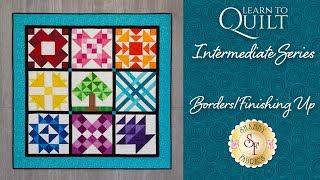 Learn to Quilt Intermediate Finishing | a Shabby Fabrics Quilting Tutorial