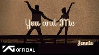 You & Me - Jennie (Studio Version) Official Audio