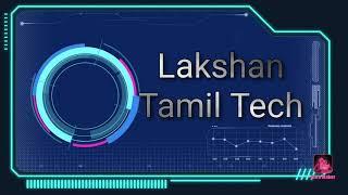 Introduction Of Lakshan Tamil Tech channel