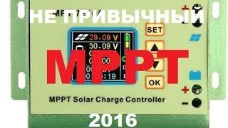 MPPT контроллер MPT 7210A 2016 года интересная идея универсального зарядного устройства до 600 Ватт