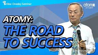 Atomy: The Road to Success by Chairman Park Han Gill