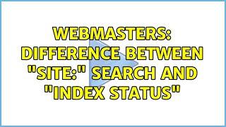 Webmasters: Difference between "site:" search and "Index Status"