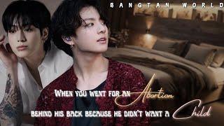 When you went for an abortion behind his back || Jungkook ff