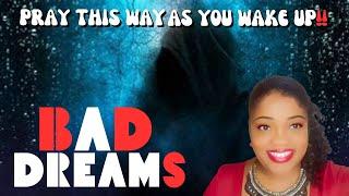 Prayer Against BAD DREAMS (with scriptures) || PRAY This WAY As You WAKE UP!!