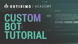 Botisimo Academy | Custom Bot Tutorial