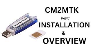 CM2MTK INSTALLATION AND DETAILED OVERVIEW