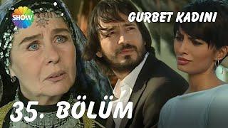 Gurbet Kadını 35. Bölüm | FULL HD