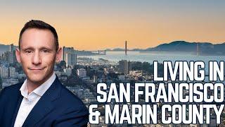 What's Life Like in San Francisco and Marin County?