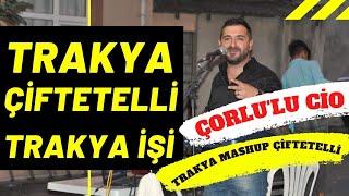 Trakta Çiftetelli 2021 - Düğünlerde Oynamalık Çiftetelli ( Trakya Mashup Çiftetelli ) Çorlu'lu C i O