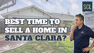 When Is the Best Time To Sell a Home in Santa Clara?