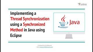 #66 Implementing a Thread Synchronization using a Synchronized Method in Java using Eclipse