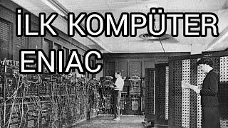 İlk kompüter ENIAC