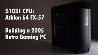 Athlon 64 FX-57 Retro Gaming PC Build ft Thermaltake Versa N26