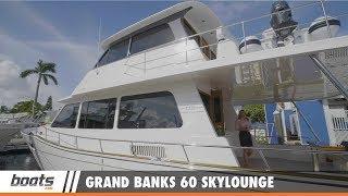 Grand Banks 60 Skylounge: First Look Video