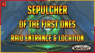 Sepulcher of the First Ones Raid Entrance & Location