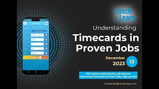 PSA Lunch and Learn: Understanding Proven Jobs Timecards