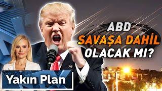 Trump-Netanyahu Görüşmesinde Neler Konuşuldu, ABD Savaşa Katılacak Mı? | Yakın Plan- 18 Haziran 2025