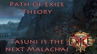 PoE Theory: Tasuni is the next Malachai