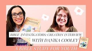 Danika Cooley Interview with Richie Soares  | Bible Investigators: Creation | Bible Study For Youth