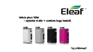 Eleaf iStick Pico Update V1.03 + Custom Logo Tutorial