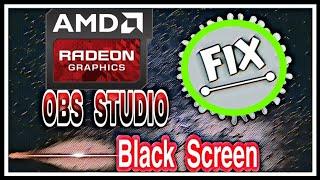 How to Fix OBS Black Screen using 1 Simple Step | AMD Radeon 2020