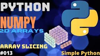 Python Numpy Array Slicing Creating 2D Arrays #python #numpy #arrayslicing #shorts