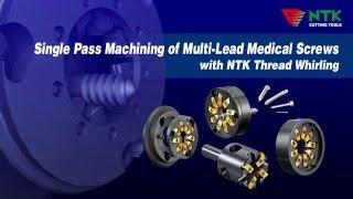 NTK Thread Whirling -Machine a double lead screw in a single pass-