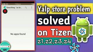 Yalp store No Apps Found Problem solved on Tizen os| How to solve yalp store problem | Andro-Zen Pro