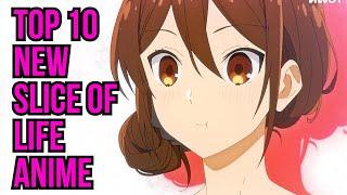 Top 10 New Slice Of Life Anime [HD]