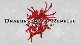 Dragonsong's Reprise (Ultimate) - Visual Guide