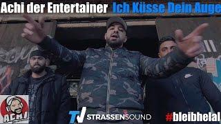 Achi Der Entertainer - Ich Küsse Dein Auge #bleibhelal (Official HD)