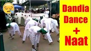 Boys Play " Dandia Dance On Naat " || Every Muslim Must Watch !! 2018