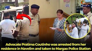 #PratimaArrested, Advocate Pratima Coutinho was arrested from her residence