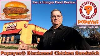 Popeyes® New Blackened Chicken Sandwich Review | Returns | Joe is Hungry 