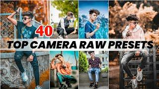 TOP 40 BEST CAMERA RAW PRESETS FREE DOWNLOAD 2024