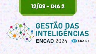 Segundo dia - Encad 2024: Gestão das Inteligências