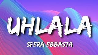 Sfera Ebbasta - UHLALA (Testo e Audio)