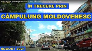 Traseul Pojorata - Campulung Moldovenesc pe DN 17 jud Suceava Bucovina imagini video trafic aug 2021